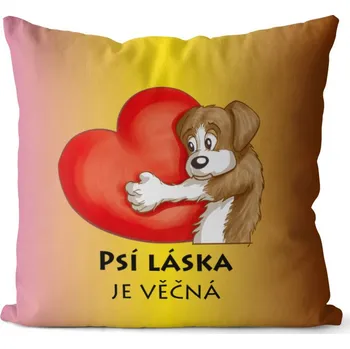 Dekorativní polštářek Polštář Psí láska je věčná
