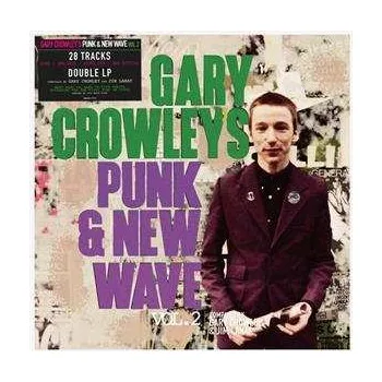 Zahraniční hudba 2LP Gary Crowley: Gary Crowley's Punk & New Wave Vol. 2 2023