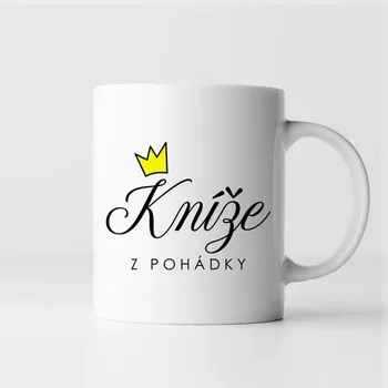 Žertovný předmět Kníže z pohádky - hrnek