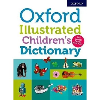 Cizojazyčná kniha Oxford Illustrated Children's Dictionary - Dictionaries, Oxford