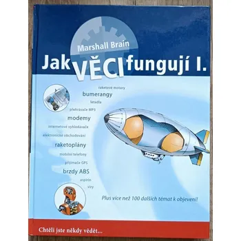 Encyklopedie Jak věci fungují - Marshall Brain