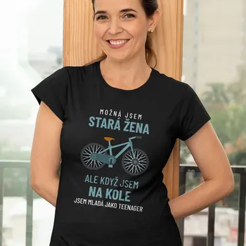 Žertovný předmět Možná jsem stará žena - na kole - dámské tričko s potiskem