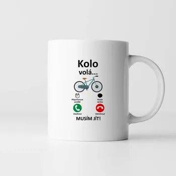 Žertovný předmět Kolo volá, musím jít - hrnek s potiskem
