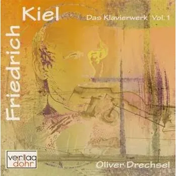 Zahraniční hudba CD Oliver Drechsel: Das Klavierwerk Volume 1 2003