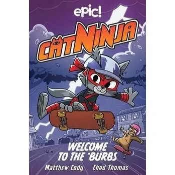 Kniha Cat Ninja: Welcome to the 'Burbs - Cody, Matthew