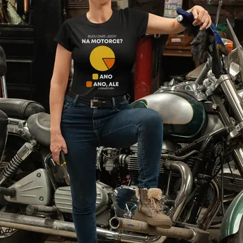 Žertovný předmět Budu dnes jezdit na motorce? - dámské tričko s potiskem