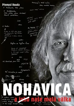 Literární biografie Nohavica a (jeho) naše malá válka - Přemysl Houda (2023, pevná)