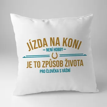 Žertovný předmět Jízda na koni není hobby - polštář