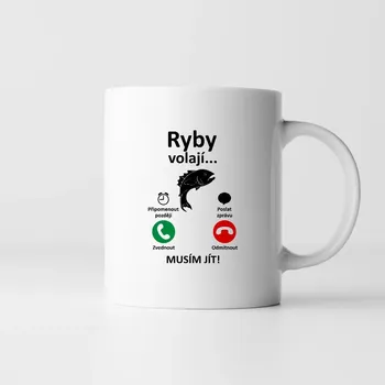 Žertovný předmět Ryby volají, musím jít - hrnek s potiskem