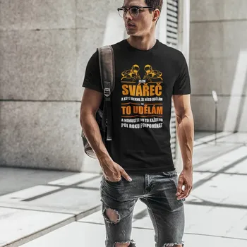 Žertovný předmět Jsem svářeč - pánské tričko s potiskem