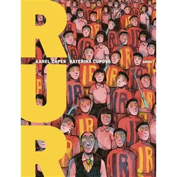 Komiks pro dospělé R.U.R. - Karel Čapek, Kateřina Čupová