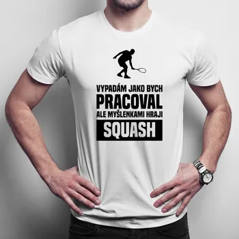 Žertovný předmět Myšlenkami hraji squash - pánské tričko s potiskem