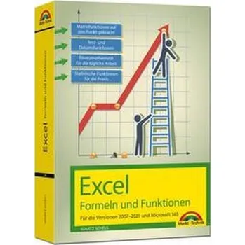 Excel Formeln und Funktionen für 2021 und 365, 2019, 2016, 2013, 2010 und 2007: - neueste Version. Topseller Vorauflage: Für die - Ignatz Schels