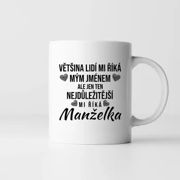 Žertovný předmět Ten nejdůležitější mi říká manželka - hrnek s potiskem