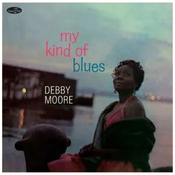 Zahraniční hudba LP Debby Moore: My Kind Of Blues (180g) (virgin Vinyl) (2 Bonus Tracks) 2023
