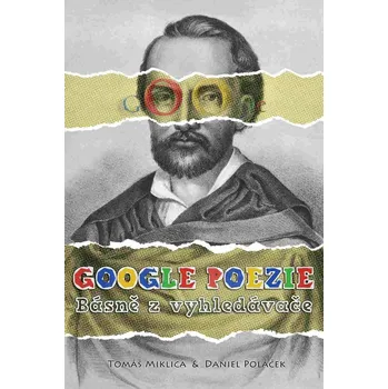Kniha Google poezie: Básně z vyhledávače