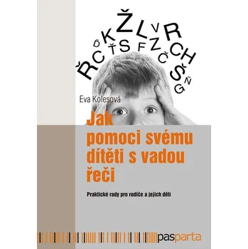 Kniha Jak pomoci svému dítěti s vadou řeči