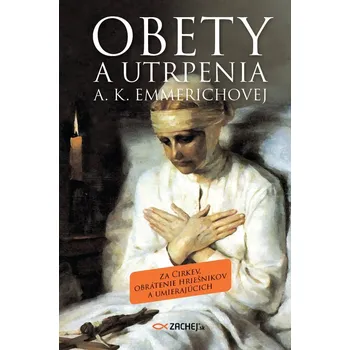 Kniha Obety a utrpenia A. K. Emmerichovej