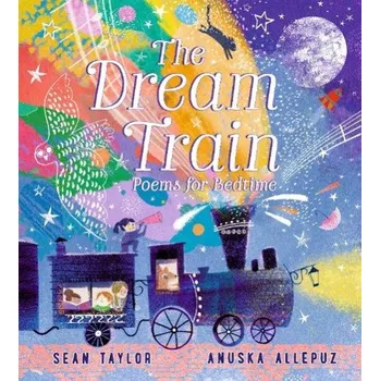 Učebnice Dream Train: Poems for Bedtime - Taylor, Sean