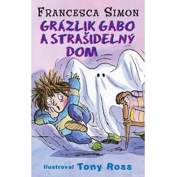 Kniha Grázlik Gabo a strašidelný dom