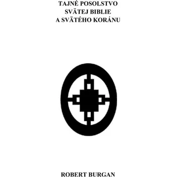 Kniha Tajné posolstvo svätej Biblie a svätého Koránu