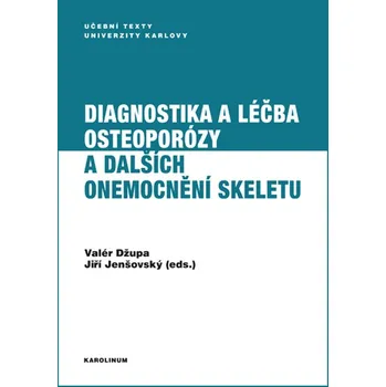 Kniha Diagnostika a léčba osteoporózy a dalších onemocnění skeletu