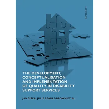Kniha The Development, Conceptualisation and Implementation of Quality in Disability Support Services