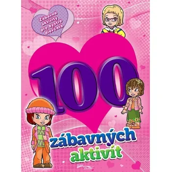 Bystrá hlava 100 zábavných aktivít - dievčatá