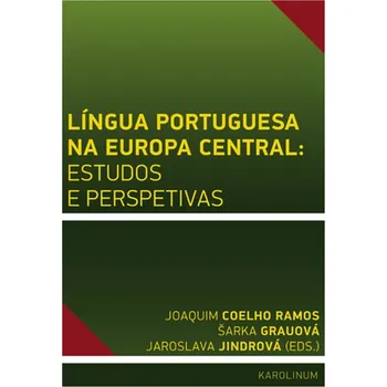 Kniha Língua Portuguesa na Europa Central: estudos e perspetivas