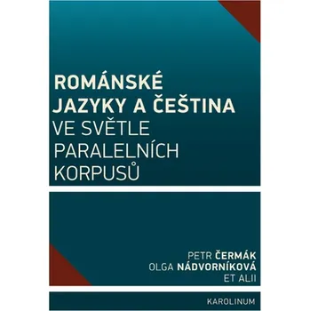 Kniha Románské jazyky a čeština ve světle paralelních korpusů