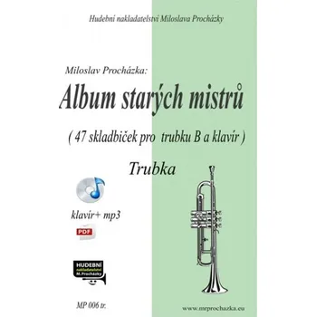 Album starých mistrů - 47 klasických skladeb pro trubku a klavír