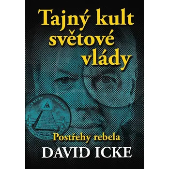 Tajný kult světové vlády - David Icke…