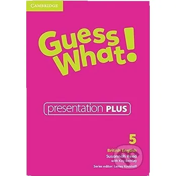 Guess What! 5 Presentation Plus British English - Cambridge University Press Cambridge University Press
