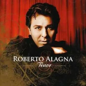 Zahraniční hudba 2CD Roberto Alagna: Ténor 2024
