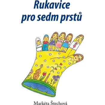 Literární biografie Rukavice pro sedm prstů - Markéta Štechová