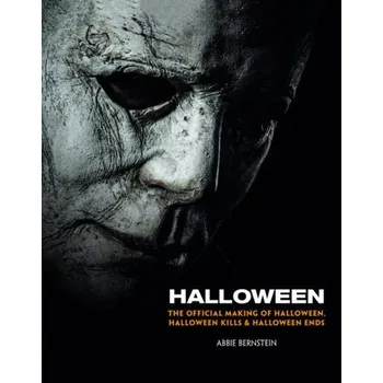 Cizojazyčná kniha Halloween: The Official Making of Halloween, Halloween Kills and Halloween Ends - Bernstein, Abbie