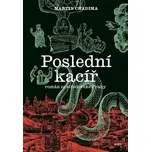 Poslední kacíř - Martin Chadima (2023,…