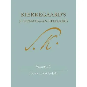 Cizojazyčná kniha Kierkegaard's Journals and Notebooks, Volume 1: Journals AA-DD – Soren Kierkegaard (EN)