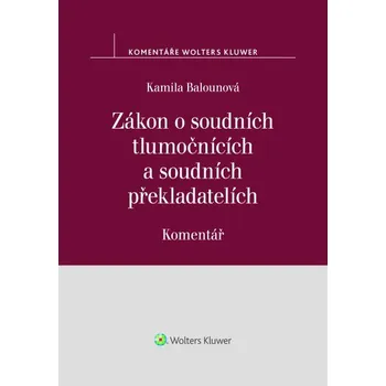 Zákon o soudních tlumočnících a soudních překladatelích (354/2019 Sb.). Komentář