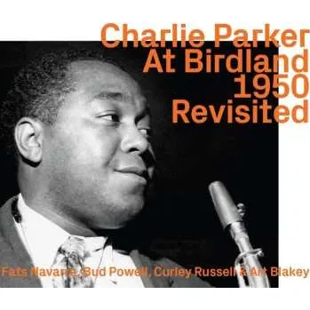 Zahraniční hudba CD Charlie Parker: At Birdland 1950 Revisited 2023