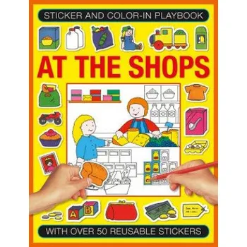 Cizojazyčná kniha Sticker and Colour-in Playbook: At the Shops: With Over 50 Reusable Stickers – Isabel Clark (EN)