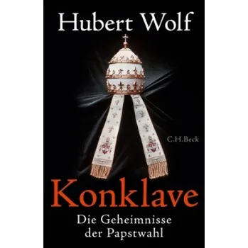 Konklave: Die Geheimnisse der Papstwahl – Hubert Wolf (DE)