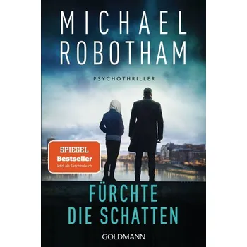 Fürchte die Schatten - Michael Robotham [DE] (2021, Měkká, Goldmann TB)