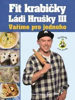 Fit krabičky Ládi Hrušky III: Vaříme pro jednoho - Láďa Hruška (2023, brožovaná)
