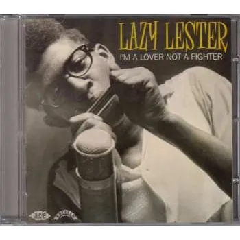 Zahraniční hudba CD Lazy Lester: I'm A Lover Not A Fighter 2022
