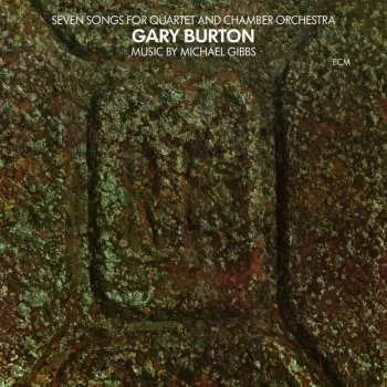 Zahraniční hudba CD Gary Burton: Seven Songs For Quartet And Chamber Orchestra 2014