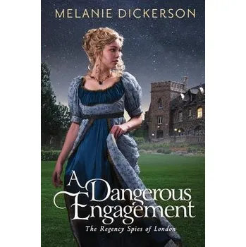 Kniha Dangerous Engagement - Dickerson, Melanie