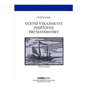 Účetní výkaznictví pojišťoven pro matematiky - Mandl Petr