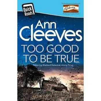 Cizojazyčná kniha Too Good To Be True - Cleeves, Ann