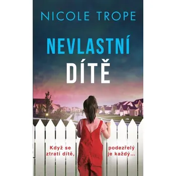 Kniha Nevlastní dítě - Nicole Trope (E-Kniha)